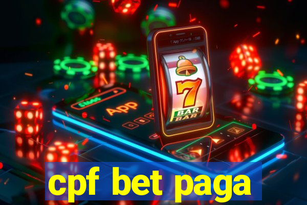 cpf bet paga